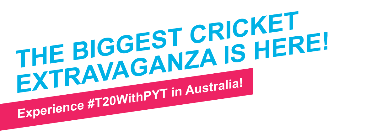 Experience #T20WithPYT in Australia